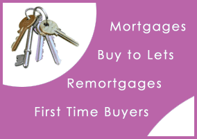 Mortgages, Buy to Lets, Remortgages and First Time Buyers
