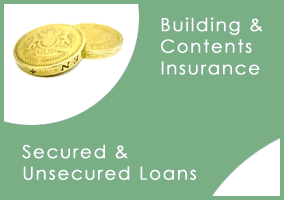 Buildings and Contents Insurance, Secured and Unsecured Loans